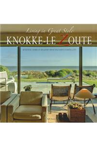 Knokke-le Zoute: Living in Great Style