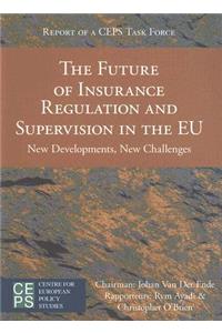 Future of Insurance Regulation and Supervision in the Eu