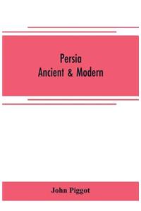 Persia - ancient & modern