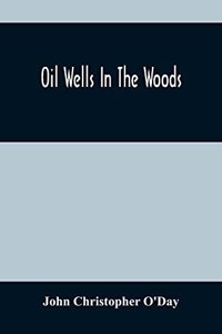 Oil Wells In The Woods