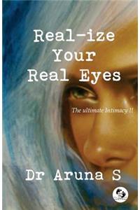 Real-ize Your Real Eyes