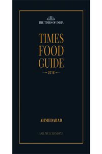 TIMES FOOD GUIDE AHMEDABAD - 2018