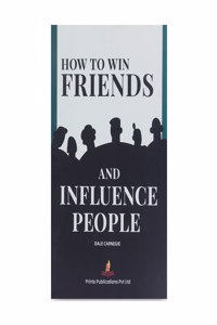 How to Win Friends and Influence People