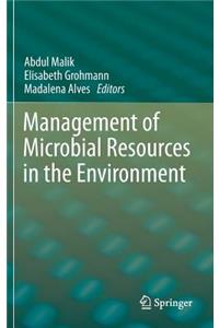 Management of Microbial Resources in the Environment