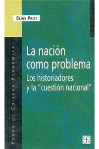La Nacion Como Problema