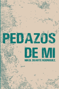 Pedazos de Mí