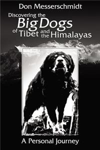 Big Dogs of Tibet and the Himalayas