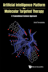 Artificial Intelligence Platform for Molecular Targeted Therapy: A Translational Science Approach: A Translational Science Approach