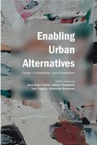 Enabling Urban Alternatives