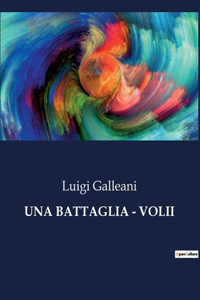 Una Battaglia - Volii
