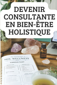 Devenir Consultante En Bien-Être Holistique