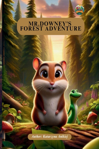 Mr. Downey's Forest Adventure