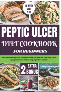 Peptic Ulcer Diet Cookbook for Beginners