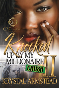 Knocked Up By My Millionaire Crush 2