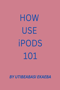 HOW TO USE iPODS