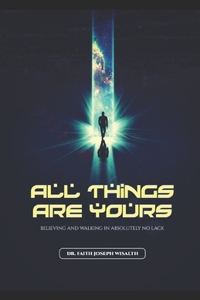 All Things Are Yours