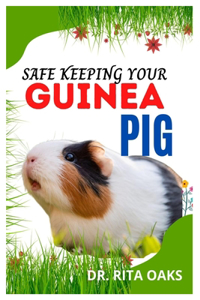 Safe Keeping Your Guinea Pig