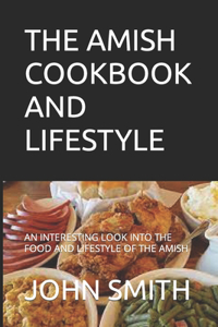 The Amish Cookbook and Lifestyle