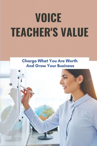 Voice Teacher's Value