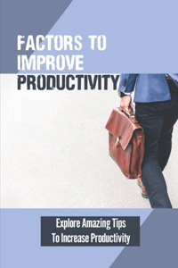 Factors To Improve Productivity