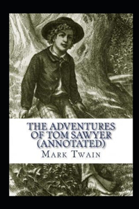 The Adventures of Tom Sawyer Annotated
