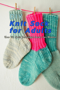 DIY Knit Sock For Adults