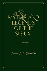 Myths and Legends of the Sioux