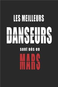 Les Meilleurs Danseurs sont nés en Mars carnet de notes
