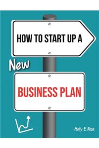 How To Start Up A New Business Plan