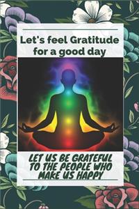 Let's feel Gratitude for a good day