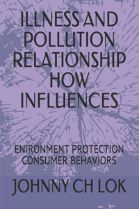Illness and Pollution Relationship How Influences