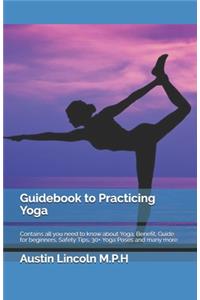 Guidebook to Practicing Yoga