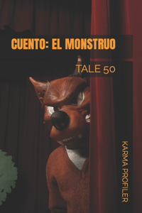 CUENTO El monstruo