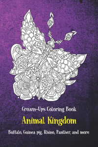 Animal Kingdom - Grown-Ups Coloring Book - Buffalo, Guinea pig, Rhino, Panther, and more