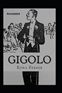 Gigolo annotated by Edna Ferber