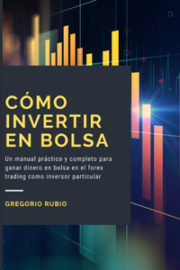 Cómo Invertir En Bolsa