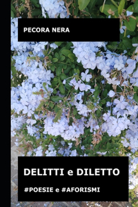 DELITTI e DILETTO