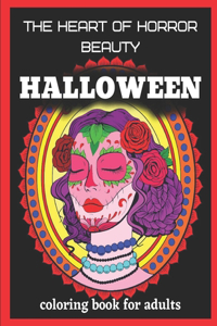 The heart of horror beauty Halloween coloring book for adults