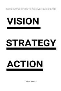 Vision. Strategy. Action.