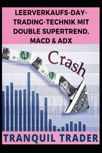 Leerverkaufs-Day-Trading-Technik Mit Double Supertrend, Macd & Adx