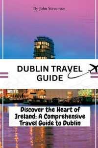 Dublin Travel Guide