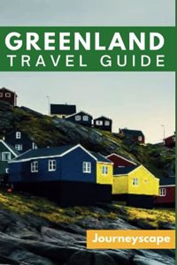 Greenland Travel Guide