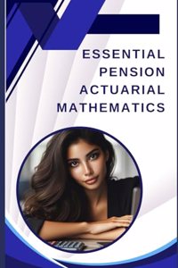 Essential Pension Actuarial Mathematics