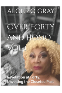 Over Forty and Homo Vol 1