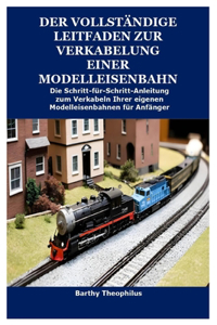 vollständige Leitfaden zur Verkabelung einer Modelleisenbahn