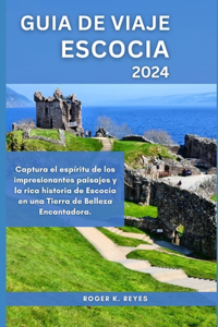 Guia de Viaje Escocia 2024