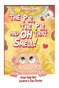 Pie, The Pie and Oh That Smell!