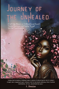 Journey of the Unhealed