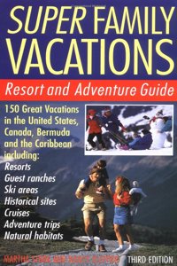 Super Family Vacations, 3rd Edition