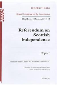 Referendum on Scottish Independence: 24th Report of Session 2010-12 Report